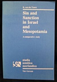 cover of the book Sin and Sanction in Israel and Mesapotamia: A Comparative Study