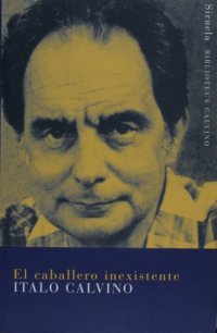 cover of the book El caballero inexistente (Biblioteca Calvino)