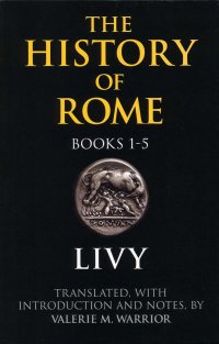 cover of the book Livy: The History of Rome, Books 1-5