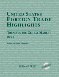 cover of the book United States Foreign Trade Highlights: Trends In The Global Market