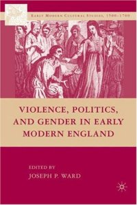 cover of the book Violence, Politics, and Gender in Early Modern England (Early Modern Cultural Studies)