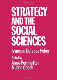 cover of the book Strategy and the Social Sciences: Issues in Defence Policy