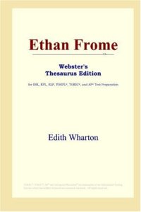 cover of the book Ethan Frome (Webster's Thesaurus Edition)