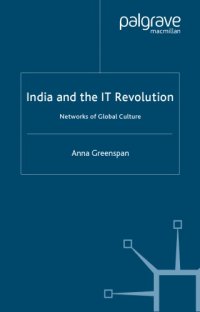 cover of the book India and the IT revolution: networks of global culture