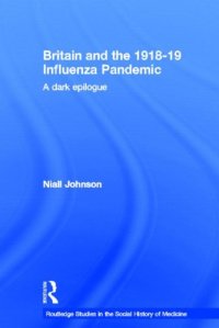 cover of the book Britain and the 1918-19 Influenza Pandemic: A Dark Epilogue