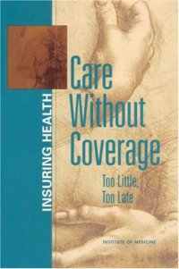 cover of the book Care Without Coverage (Insuring Health)