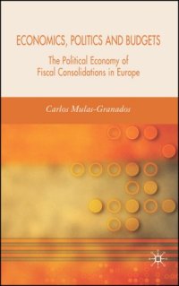 cover of the book Economics, Politics and Budgets: The Political Economy of Fiscal Consolidations in Europe