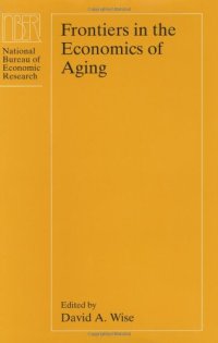 cover of the book Frontiers in the Economics of Aging (National Bureau of Economic Research Project Report)