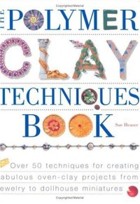 cover of the book The Polymer Clay Techniques Book