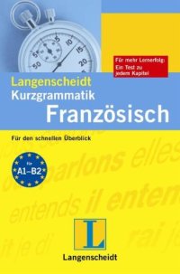 cover of the book Langenscheidts Kurzgrammatik Franzosisch: Fur den schnellen Uberblick