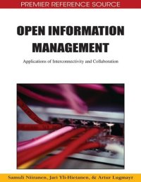 cover of the book Open Information Management: Applications of Interconnectivity and Collaboration (Premier Reference Source)