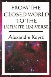 cover of the book From the Closed World to the Infinite Universe