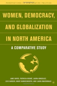 cover of the book Women, Democracy, and Globalization in North America: A Comparative Study (Perspectives in Comparative Politics)