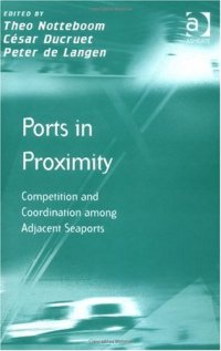 cover of the book Ports in Proximity (Transport and Mobility)