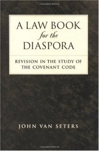 cover of the book A Law Book for the Diaspora: Revision in the Study of the Covenant Code