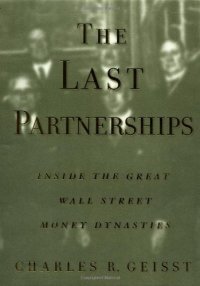 cover of the book The Last Partnerships: Inside the Great Wall Street Money Dynasties