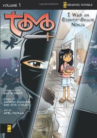 cover of the book I Was an Eighth-Grade Ninja (Z Graphic Novels   Tomo)