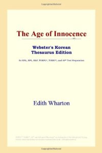 cover of the book The Age of Innocence (Webster's Korean Thesaurus Edition)