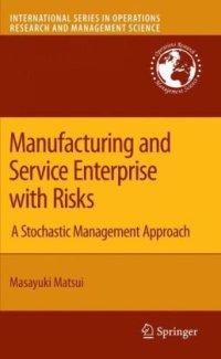 cover of the book Manufacturing and Service Enterprise with Risks: A Stochastic Management Approach