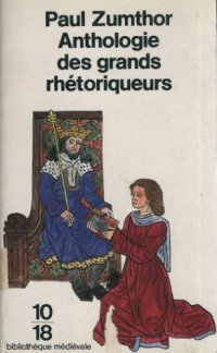 cover of the book Anthologie des grands rhetoriqueurs