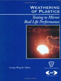 cover of the book Weathering of Plastics: Testing to Mirror Life Performance (Plastics Design Library)