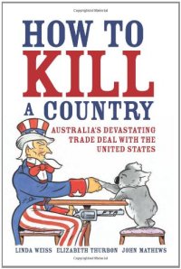 cover of the book How to Kill a Country: Australia's Devastating Trade Deal with the United States