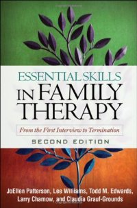 cover of the book Essential Skills in Family Therapy, Second Edition: From the First Interview to Termination