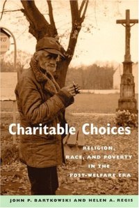 cover of the book Charitable Choices: Religion, Race, and Poverty in the Post-Welfare Era