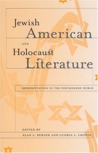 cover of the book Jewish American and Holocaust Literature: Representation in the Postmodern World (S U N Y Series in Modern Jewish Literature and Culture)