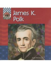 cover of the book James K. Polk (United States Presidents)