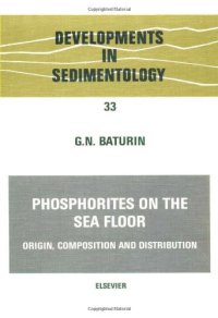 cover of the book Phosphorites on the Sea Floor: Origin, Composition and Distribution