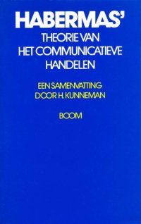 cover of the book Habermas' Theorie van het communicatieve handelen: Een samenvatting (Dutch Edition)