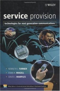 cover of the book Service Provision: Technologies for Next Generation Communications (Wiley Series on Communications Networking & Distributed Systems)