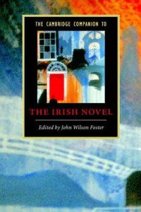 cover of the book The Cambridge Companion to the Irish Novel (Cambridge Companions to Literature)