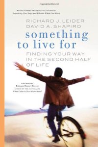 cover of the book Something to Live For: Finding Your Way in the Second Half of Life