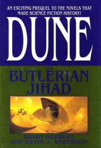 cover of the book The Butlerian Jihad (Legends of Dune, Book 1)