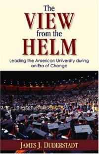 cover of the book The View from the Helm: Leading the American University during an Era of Change