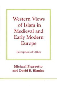 cover of the book Western Views of Islam in Medieval and Early Modern Europe: Perception of Other