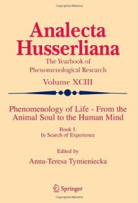 cover of the book Phenomenology of Life: From the Animal Soul to the Human Mind, Book One: In Search of Experience