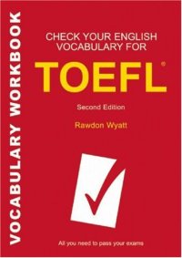 cover of the book Check Your English Vocabulary for Toefl: All You Need to Pass Your Exams (Check Your English Vocabulary) 2nd edition