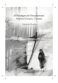 cover of the book O Paradigma do Documentario: Antonio Campos, Cineasta