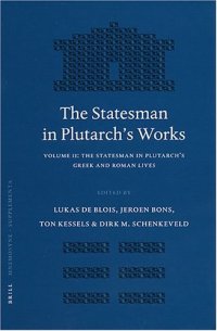 cover of the book The Statesman in Plutarch's Works, Volume II: The Statesman in Plutarch's Greek and Roman Lives