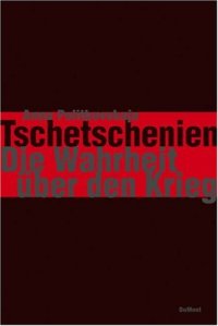 cover of the book Tschetschenien. Die Wahrheit uber den Krieg