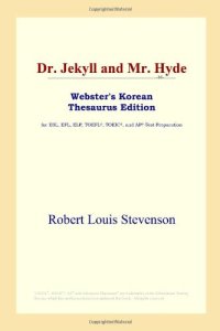 cover of the book Dr. Jekyll and Mr. Hyde (Webster's Korean Thesaurus Edition)