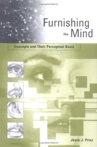 cover of the book Furnishing the Mind: Concepts and Their Perceptual Basis