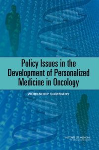 cover of the book Policy Issues in the Development of Personalized Medicine in Oncology: Workshop Summary