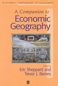 cover of the book A Companion to Economic Geography (Blackwell Companions to Geography, 2)