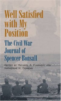 cover of the book Well Satisfied with My Position: The Civil War Journal of Spencer Bonsall