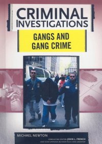 cover of the book Gangs and Gang Crimes (Criminal Investigations)