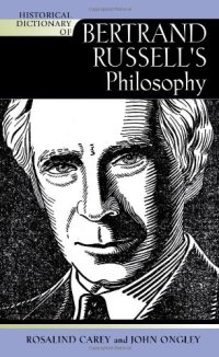 cover of the book Historical Dictionary of Bertrand Russell's Philosophy (Historical Dictionaries of Religions, Philosophies and Movements)